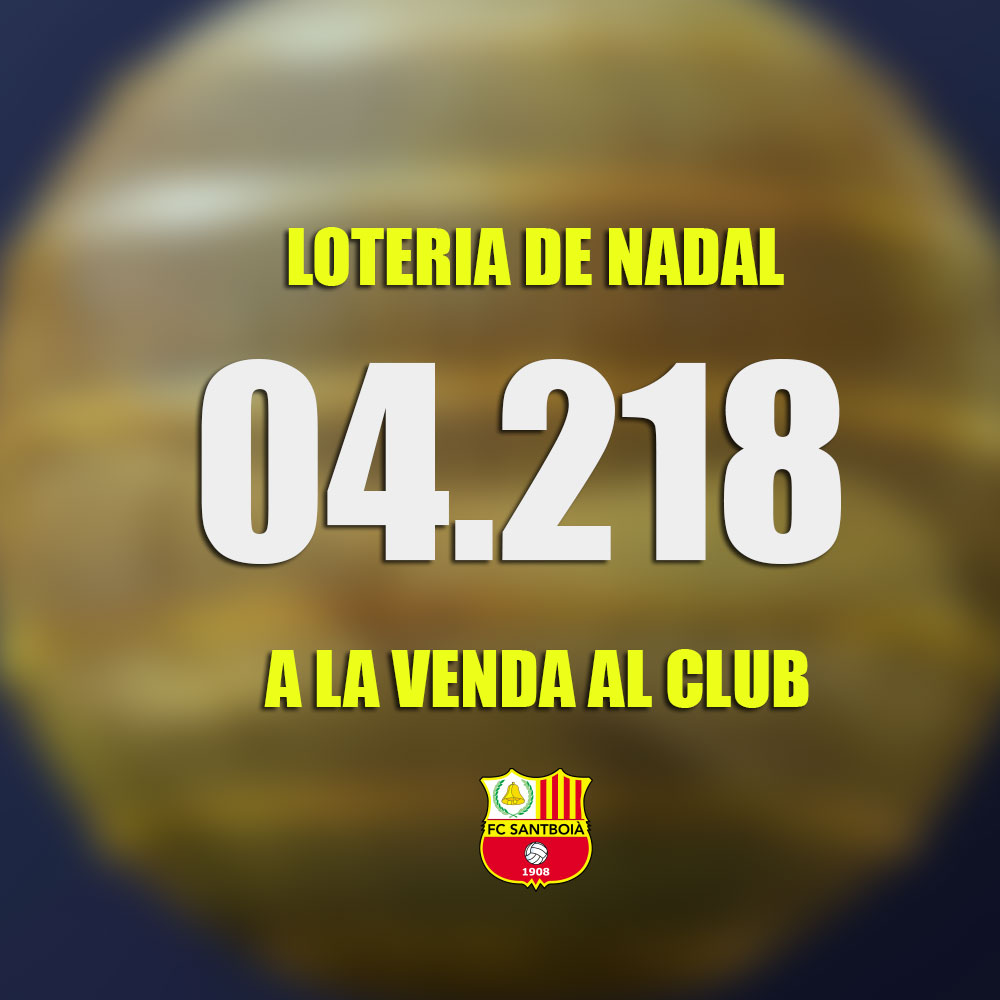 04218: Ja podeu comprar Loteria de Nadal al club!